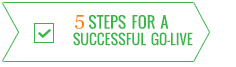 5 steps for a successful go-live